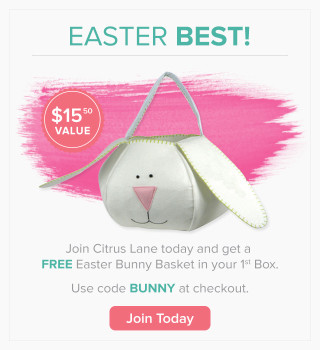 Citrus Lane Coupon Save 40% + Free Bunny Basket