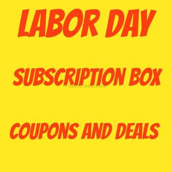 Labor Day 2015 Subscription Box Coupons + Deals