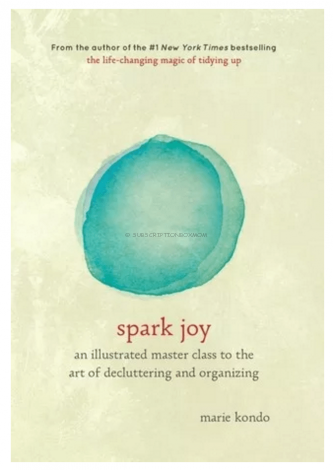 Spark Joy: An Illustrated Master Class on the Art of Organizing and Tidying Up