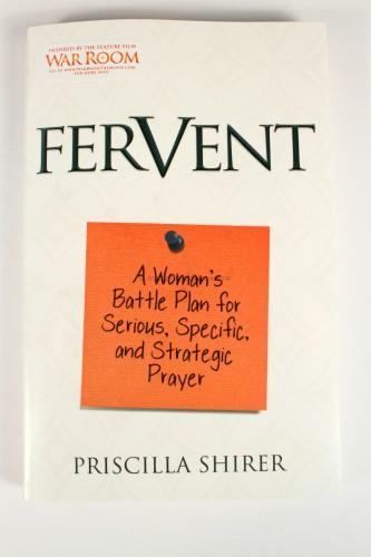 Fervent: A Woman's Battle Plan to Serious, Specific and Strategic Prayer