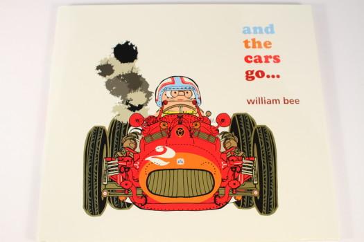 And the Cars Go.. by William Bee