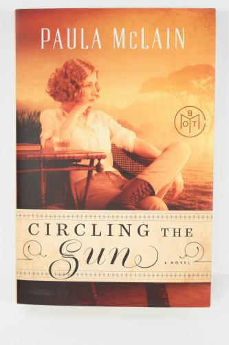 Circling the Sun by Paula McLain