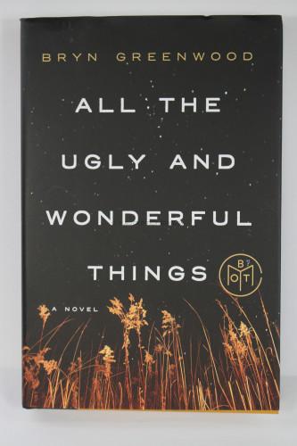 All the Ugly and Wonderful Things by Bryn Greenwood 