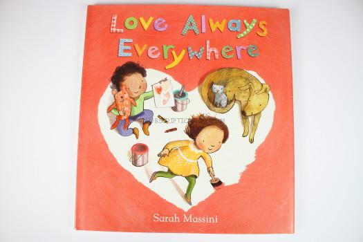 Love Always Everywhere Hardcover by Sarah Massin