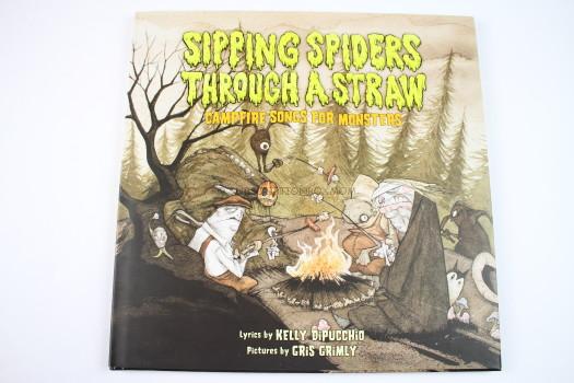 Sipping Spiders Through a Straw: Campfire Songs for Monsters by Kelly Dipucchio