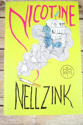 Nicotine: A Novel by Nell Zink