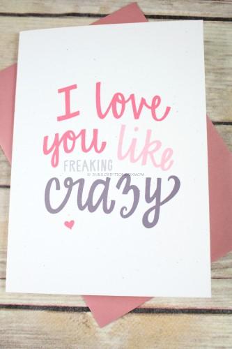 I Love You Like Crazy Card by Hennel Paper Company