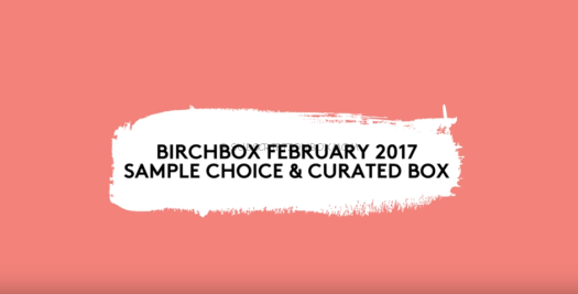 Birchbox February 2017 Sample Choice Spoilers