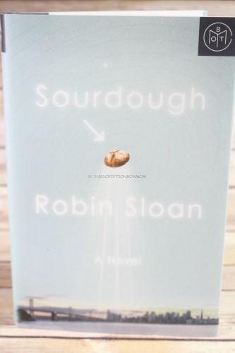 Sourdough by Robin Sloan - Judge Dana Schwartz