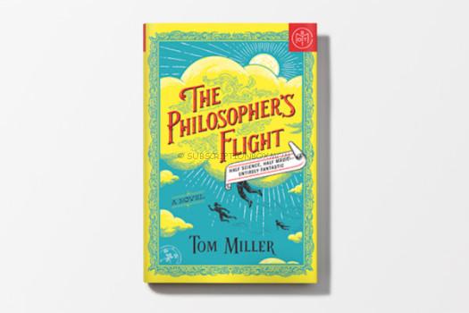 The Philosopher's Flight by Tom Miller