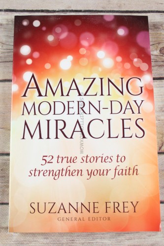 Amazing Modern-Day Miracles: 52 True Stories to Strengthen Your Faith