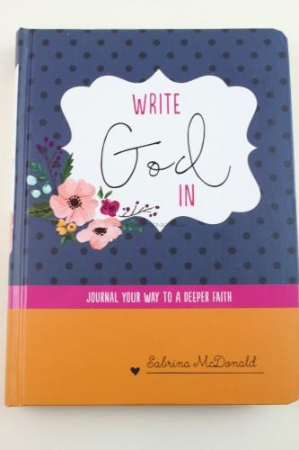 Write God In: Journal Your Way to a Deeper Faith by Sabrina McDonald