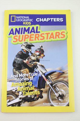 National Geographic Kids Chapters: Animal Superstars: And More True Stories of Amazing Animal Talents by Aline Alexander Newman