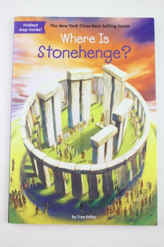 Where Is Stonehenge? by True Kelley
