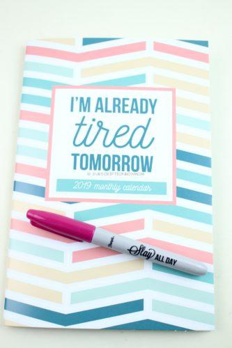"I'm Already Tired Tomorrow" Planner & Slay All Day Sharpie