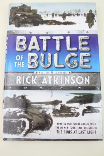 The Battle of the Bulge by Rick Atkinson