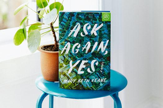 Ask Again, Yes by Mary Beth Keane