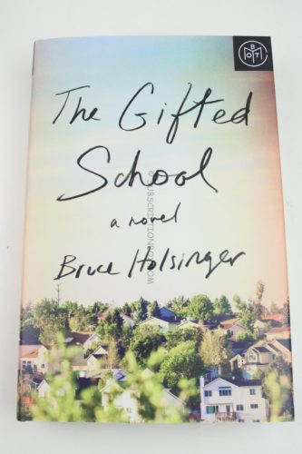 The Gifted School by Bruce Holsinger 