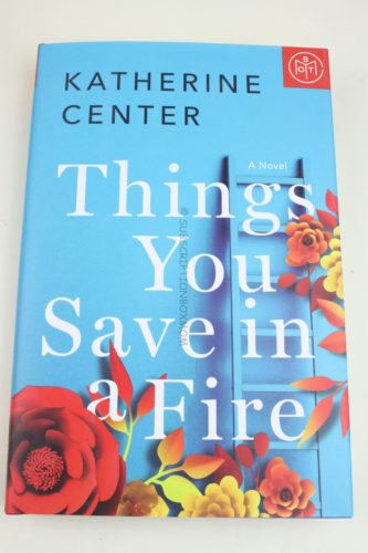 Things You Save in a Fire by Katherine Center 