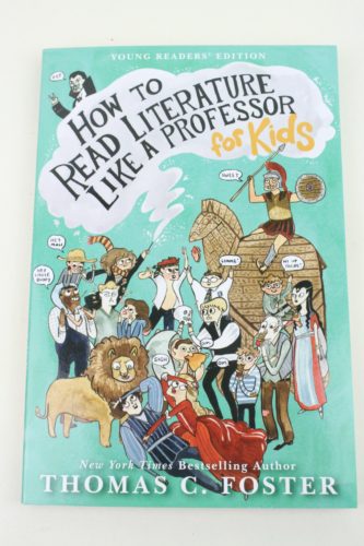 How to Read Literature Like a Professor: For Kids Paperback by Thomas C Foster
