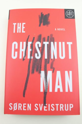 The Chestnut Man by Søren Sveistrup 