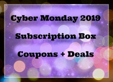 Cyber Monday 2019 Subscription Box Coupons