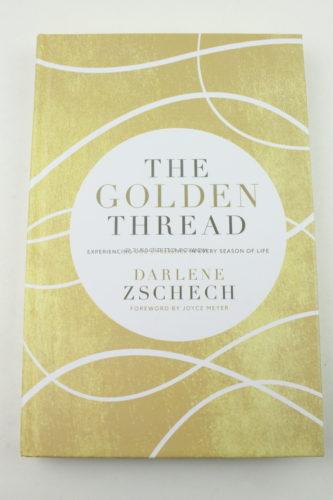 he Golden Thread - Experiencing God's Presence in Every Season of Life by Darlene Zschech