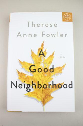 A Good Neighborhood by Terese Anne Fowler