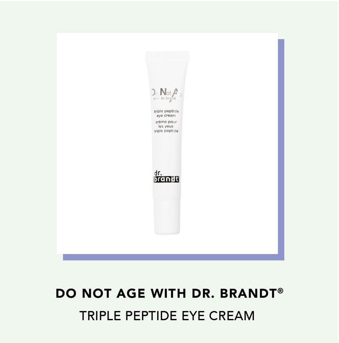 DO NOT AGE WITH DR. BRANDT Triple Peptide Eye Cream